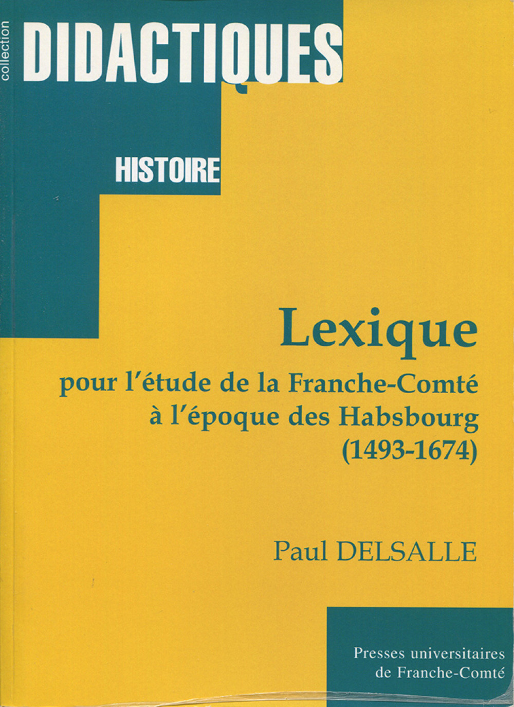 Lexique pour l'étude de la Franche-Comté à l'époque des Habsbourg - 1493-1674