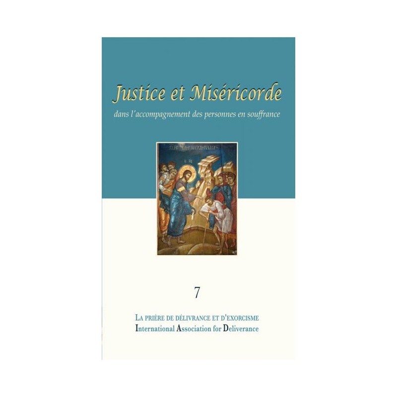 La prière de délivrance et d'exorcisme, Justice et miséricorde