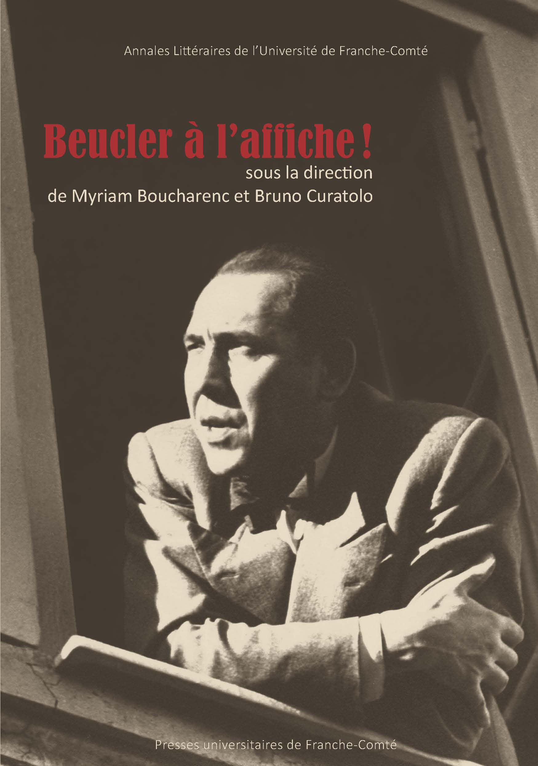 Beucler à l'affiche ! - [actes des Journées André Beucler, 18-19 novembre 2016]