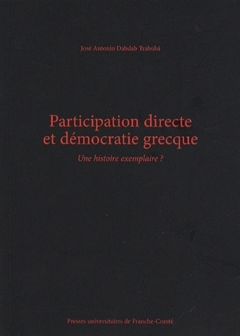 Participation directe et démocratie grecque - une histoire exemplaire ?