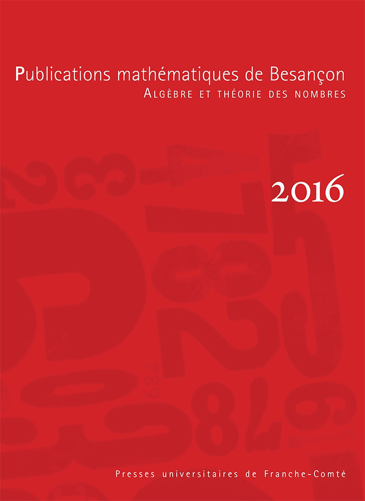 PUBLICATIONS MATHEMATIQUES DE BESANCON 2016 ALGEBRE ET THEORIE