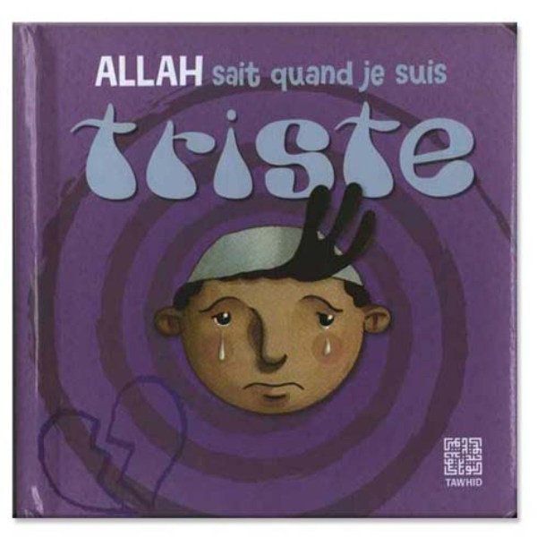 Allah sait quand je suis triste