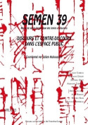 SEMEN, N 39/2015. DISCOURS ET CONTRE-DISCOURS DANS L'ESPACE PUBLIC