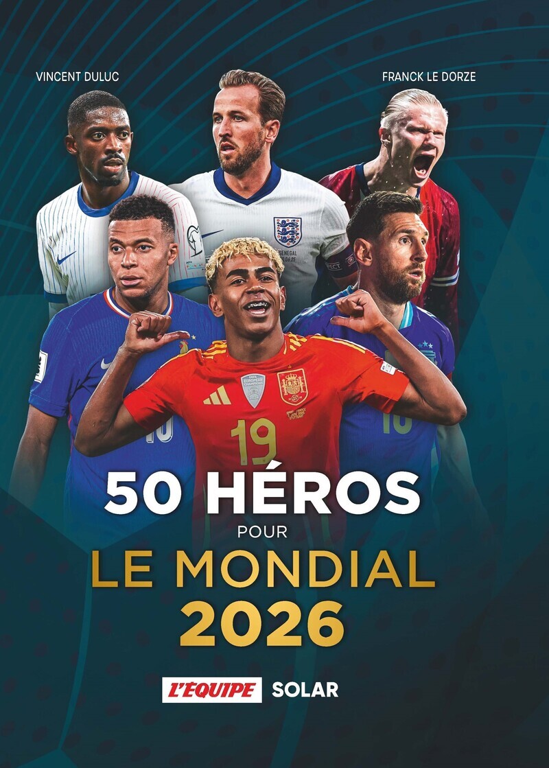 50 héros pour le Mondial 2026