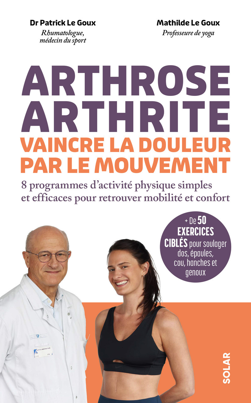 Arthrose, arthrite, vaincre la douleur par le mouvement