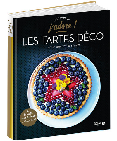 Les tartes déco - j'adore