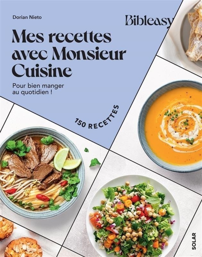Mes recettes avec Monsieur Cuisine - Pour bien manger au quotidien !