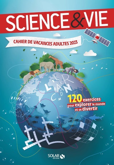 Cahier de vacances adultes 2023 - Science et Vie
