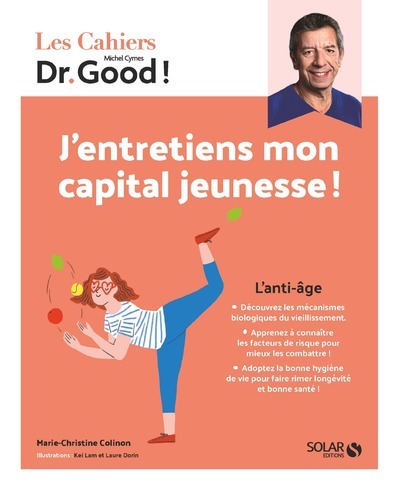 Cahier Dr Good ! J'entretiens mon capital jeunesse !