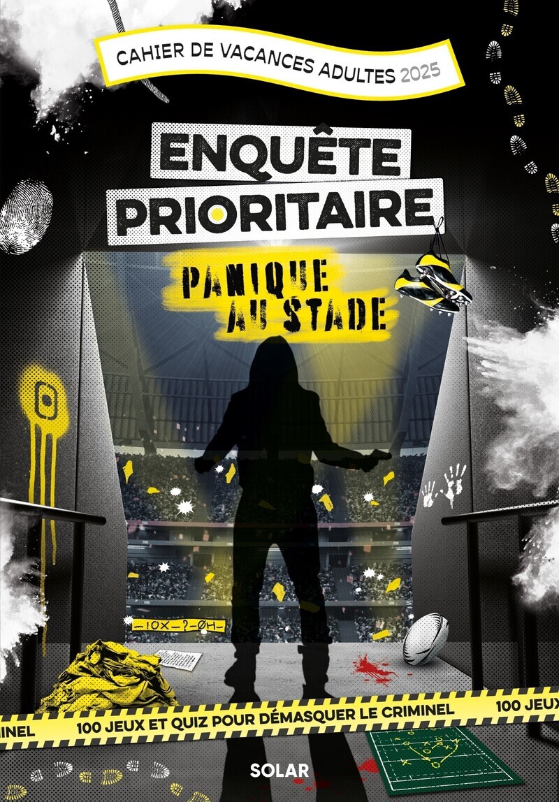 Cahier de Vacances adultes 2025 Enquête prioritaire - Panique au stade