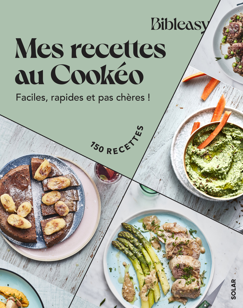 Mes recettes au cookeo - Faciles, rapides et pas chères - 150 recettes