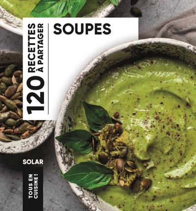 Soupes - Tous en cuisine