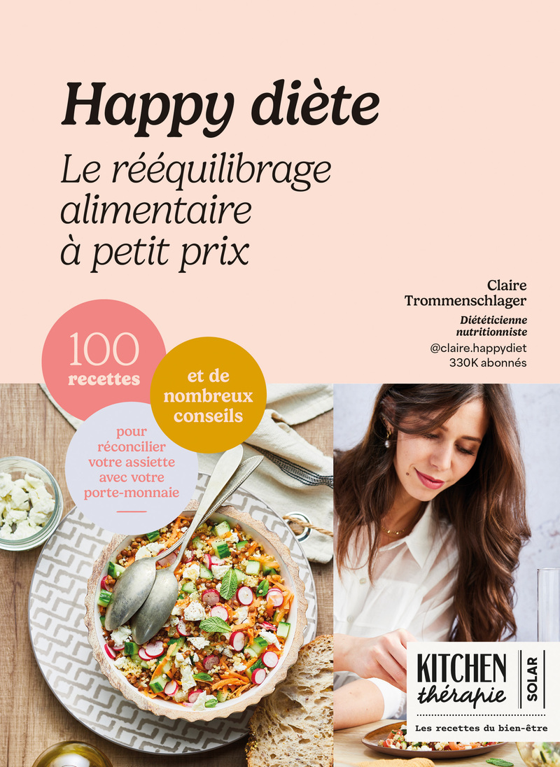 Happy diète - Le rééquilibrage alimentaire à petit prix - 100 recettes et de nombreux conseils pour réconcilier votre assiette avec votre porte-monnaie