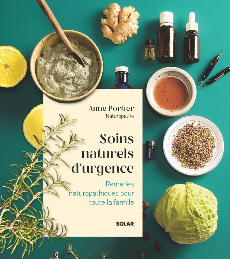 Soins naturels d'urgence - Remèdes naturopathiques pour toute la famille