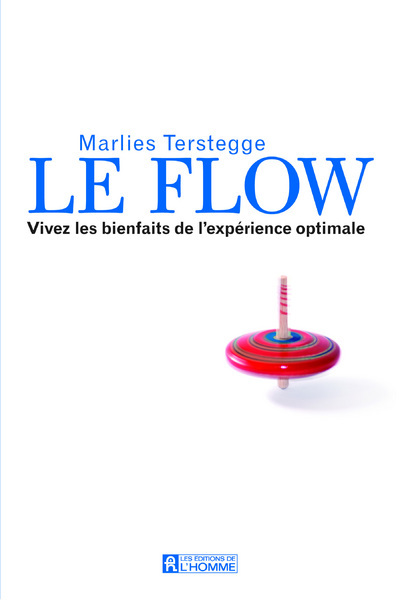 Le flow - Vivez les bienfaits de l'expérience optimale
