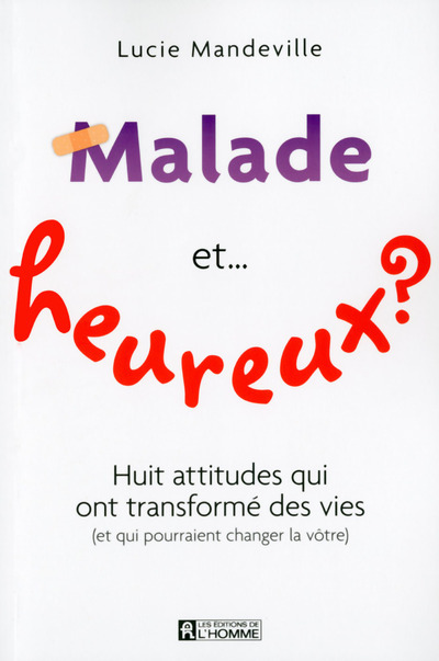 Malade et heureux ?