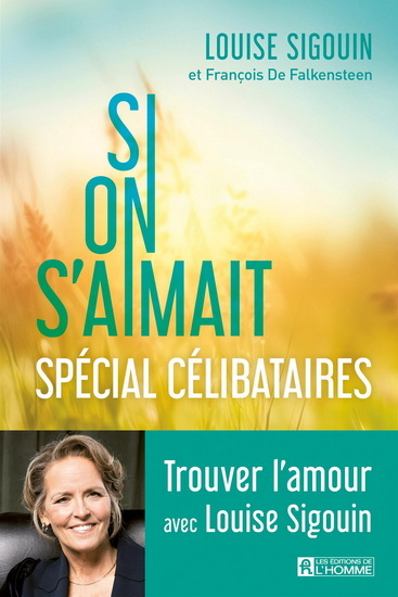 SI ON S'AIMAIT. SPECIAL CELIBATAIRES