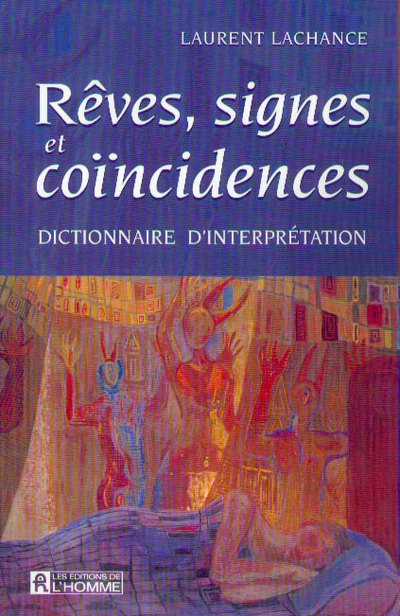 Rêves, signes et coïncidences - Dictionnaire d'interprétation