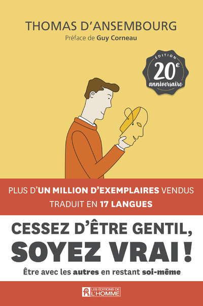 Cessez d'être gentil, soyez vrai ! - Le best-seller de Thomas d'Ansembourg sur la Communication Non Violente