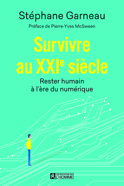 Survivre au XXIe siècle - rester humain à l'ère du numérique
