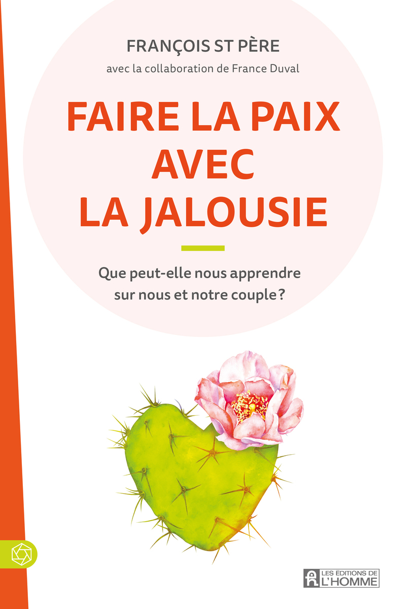 Faire la paix avec la jalousie - Que peut-elle nous apprendre sur nous et notre couple ?