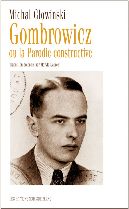 GOMBROWICZ OU LA PARODIE CONSTRUCTIVE