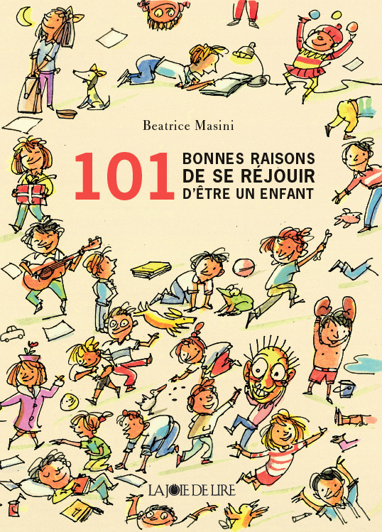 101 BONNES RAISONS DE SE REJOUIR D'ETRE UN ENFANT