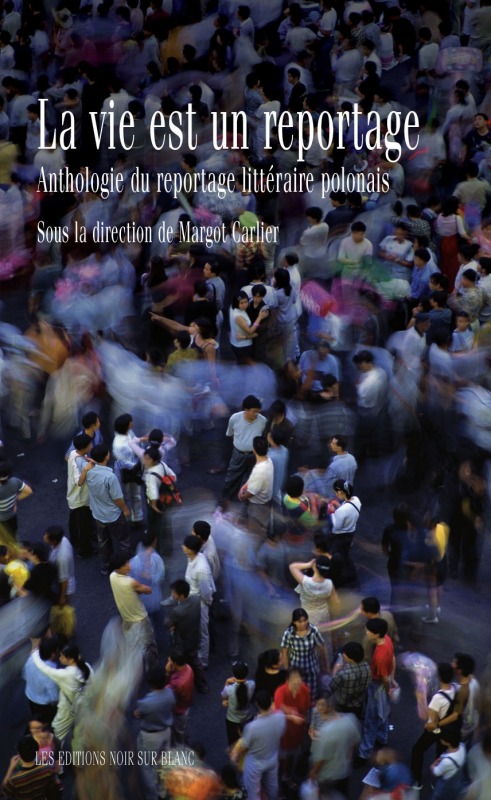 LA VIE EST UN REPORTAGE