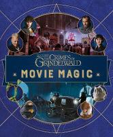 Fantastic Beasts: The Crimes of Grindlewald: Movie Magic