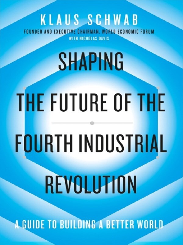 Shaping the Future of the Fourth Industrial Revolution