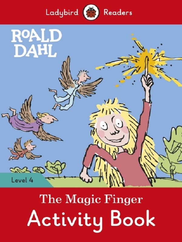 Ladybird Readers Level 4 - Roald Dahl - The Magic Finger Activity Book (ELT Graded Reader)