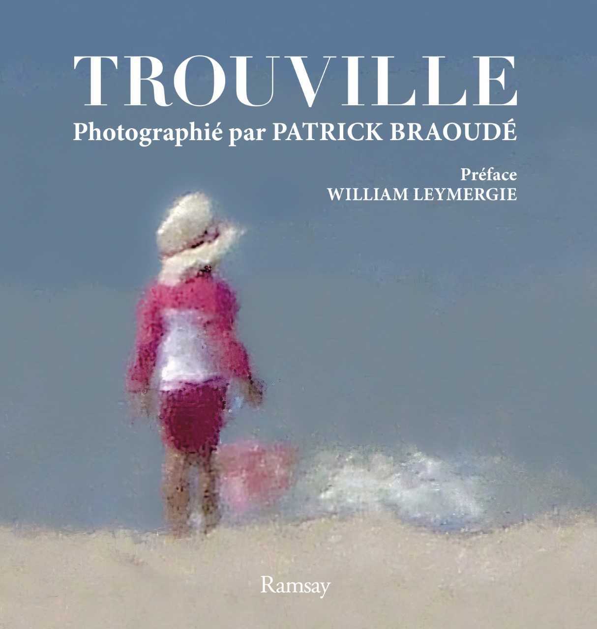 Trouville photographié par Patrick Braoudé