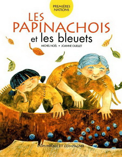 LES PAPINACHOIS ET LES BLEUETS