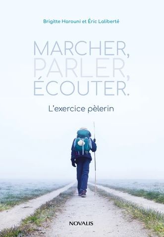 MARCHER, PARLER, ECOUTER. L'EXERCICE PELERIN