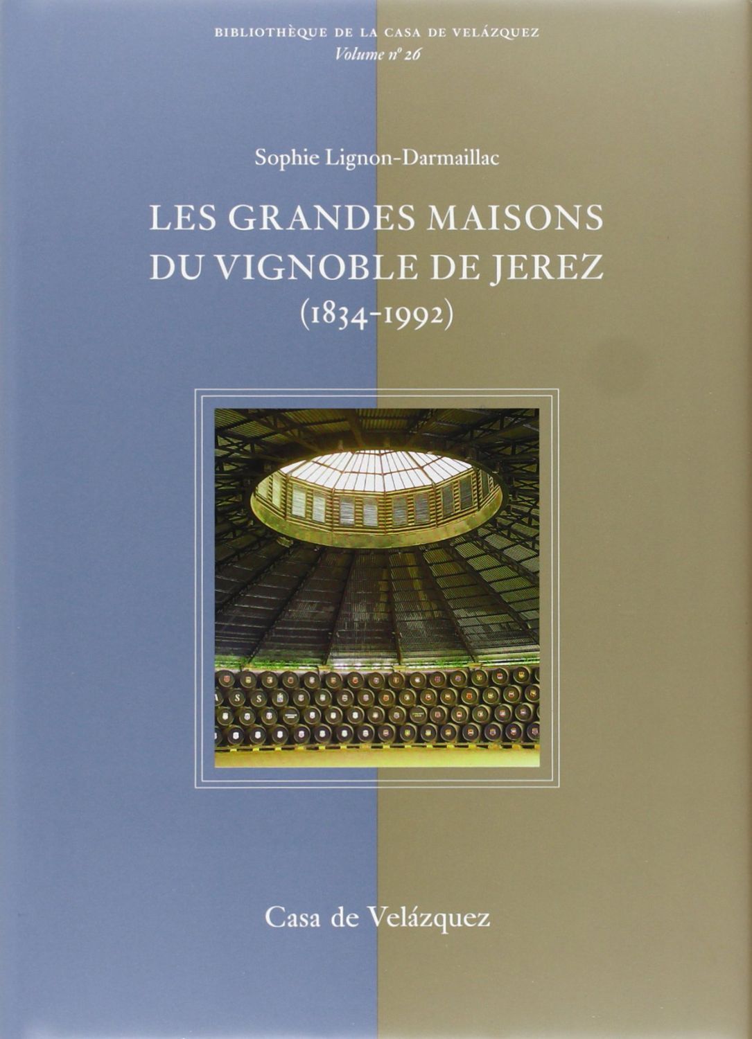 Les grandes maisons du vignoble de Jerez  (1834-1992)