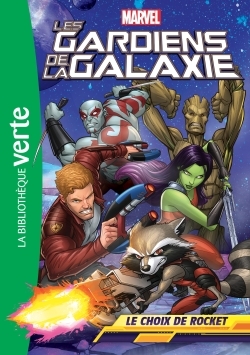 Les Gardiens de la Galaxie 02 - Le choix de Rocket