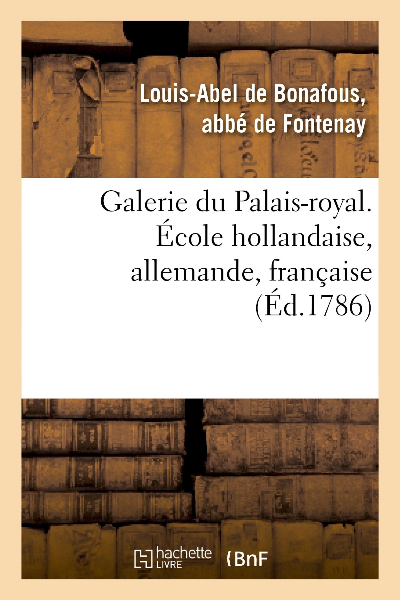 Galerie du Palais-royal gravée. École hollandaise, allemande, française