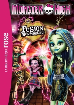 Monster High 06 - Fusion monstrueuse