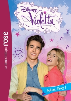 Violetta 25 - Adieu, Roxy !