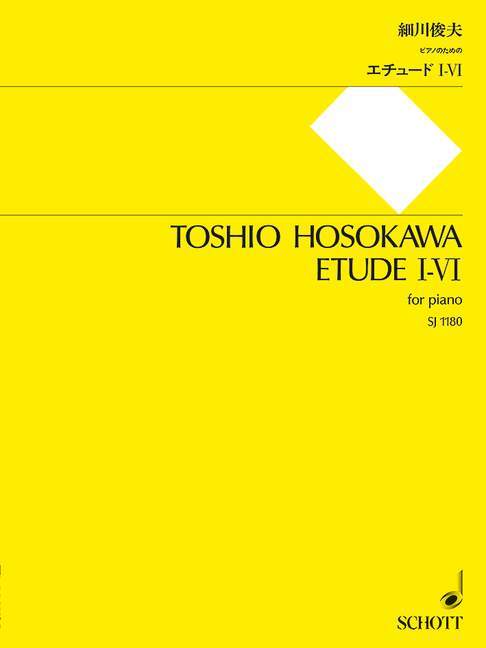 TOSHIO HOSOKAWA : ETUDE I - VI - FOR PIANO