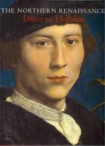 The Northern Renaissance Durer to Holbein (Paperback) /anglais