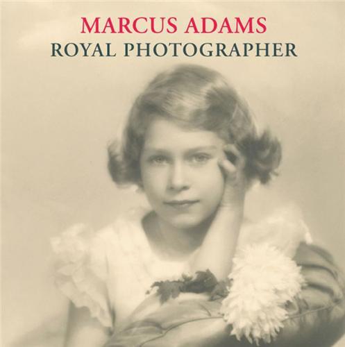 Marcus Adams Royal Photographer /anglais