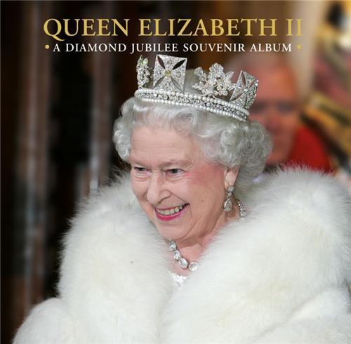 Queen Elizabeth II: A Diamond Jubilee Souvenir Album /anglais
