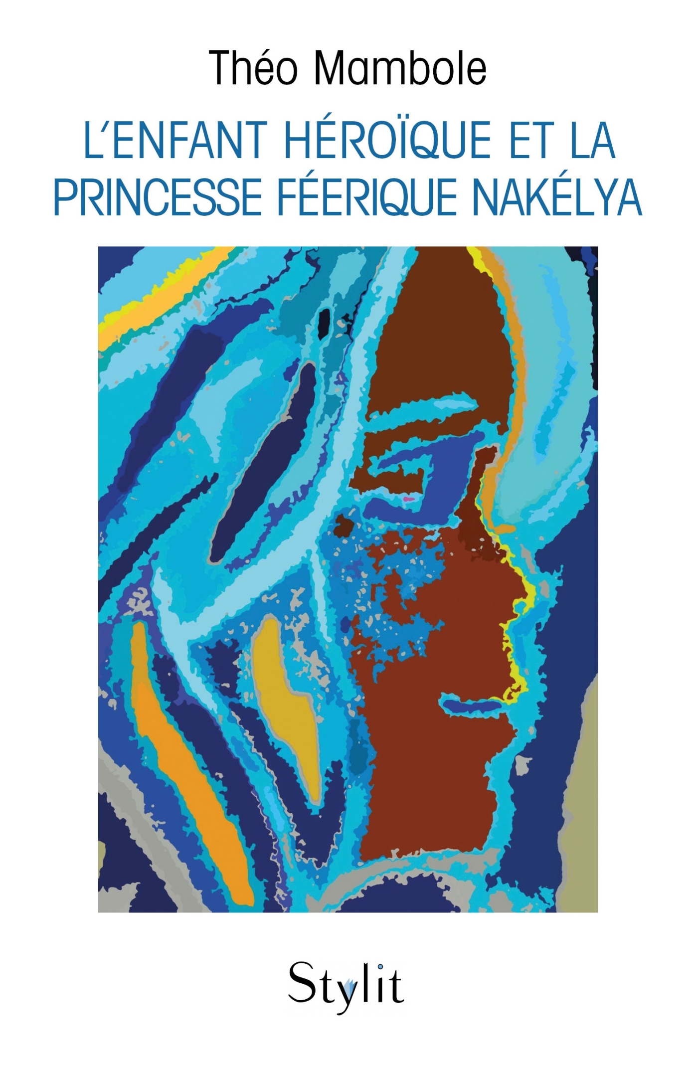 L'enfant héroïque et la princesse féerique Nakélya