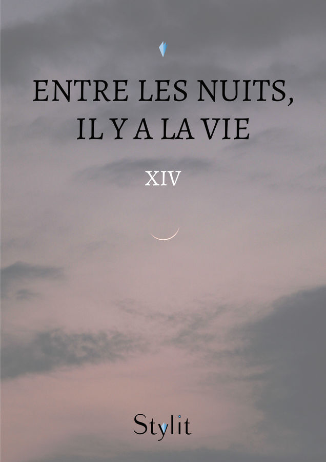 Entre les nuits, il y a la vie