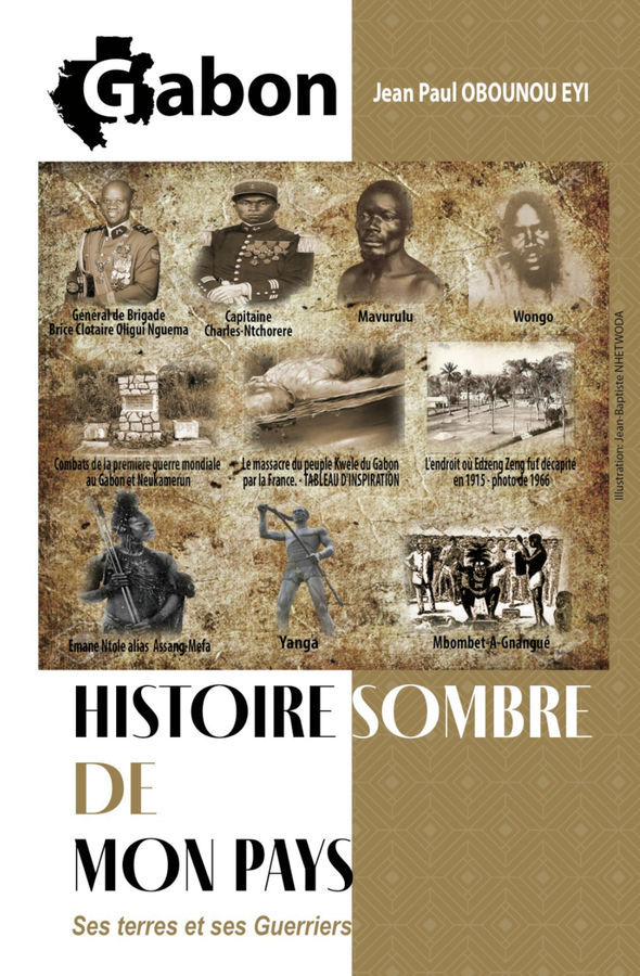 Gabon : Histoire sombre de mon pays, ses terres et ses guerriers