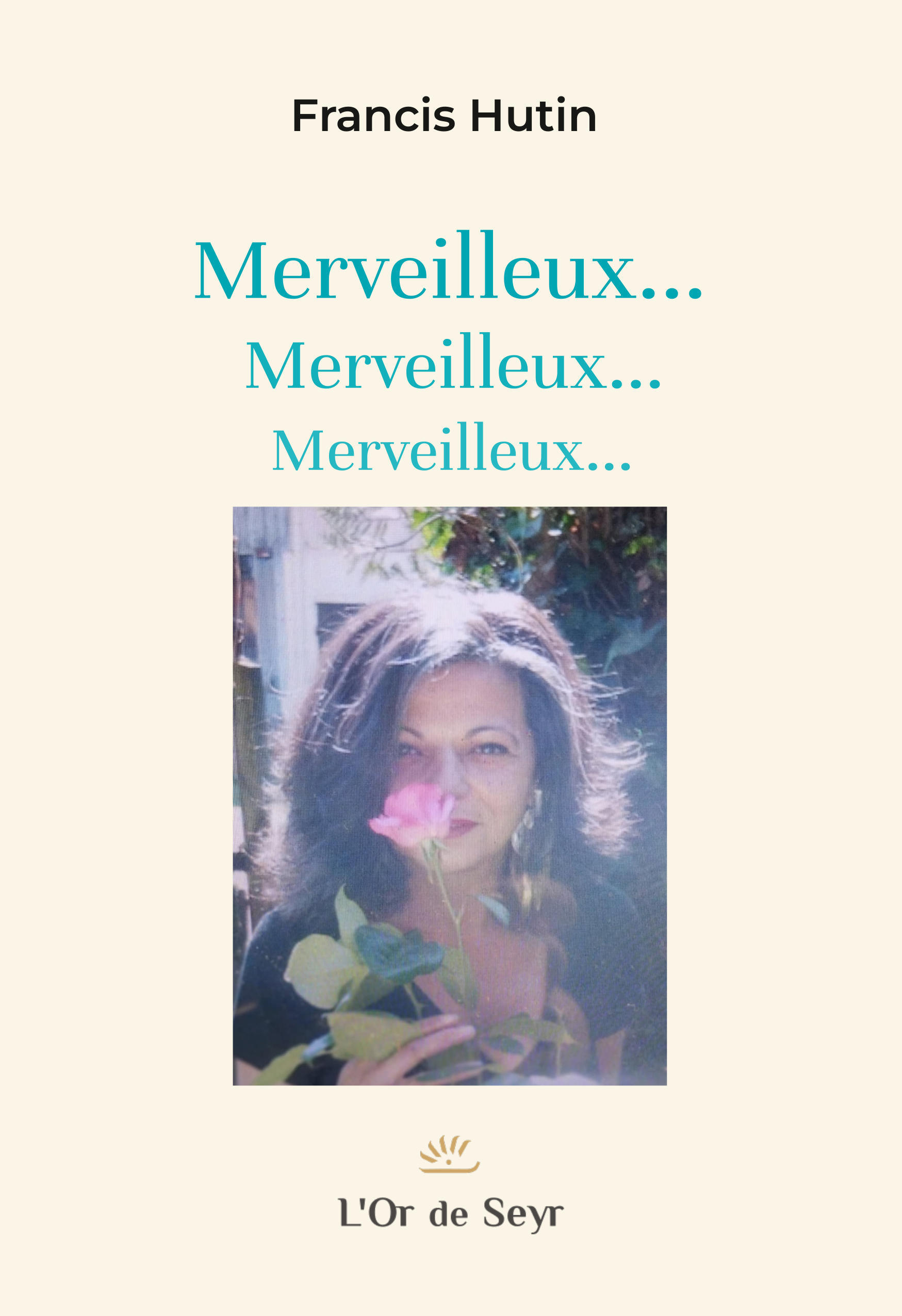 Merveilleux...Merveilleux...Merveilleux...