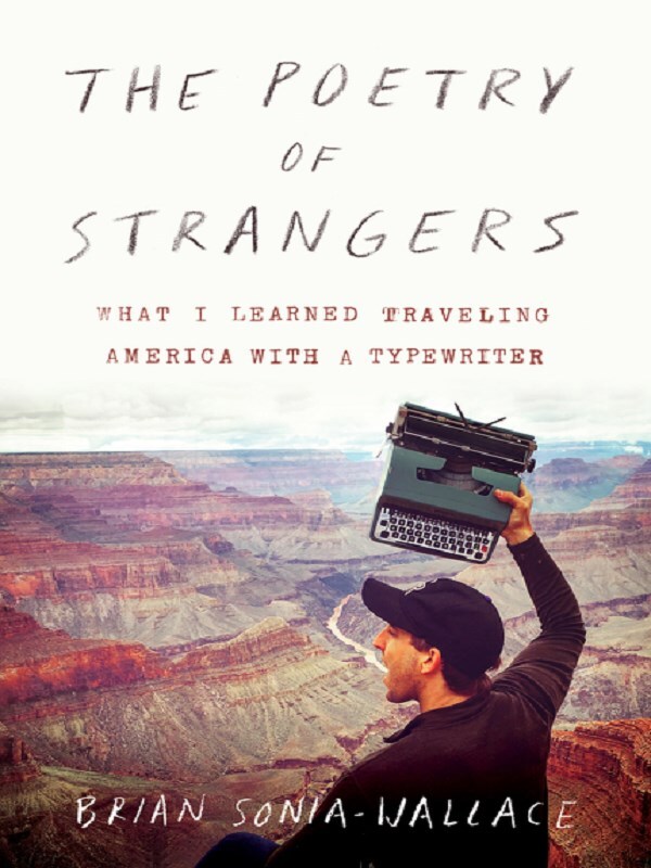 The Poetry Of Strangers: What I Learned Traveling America with a Typewriter