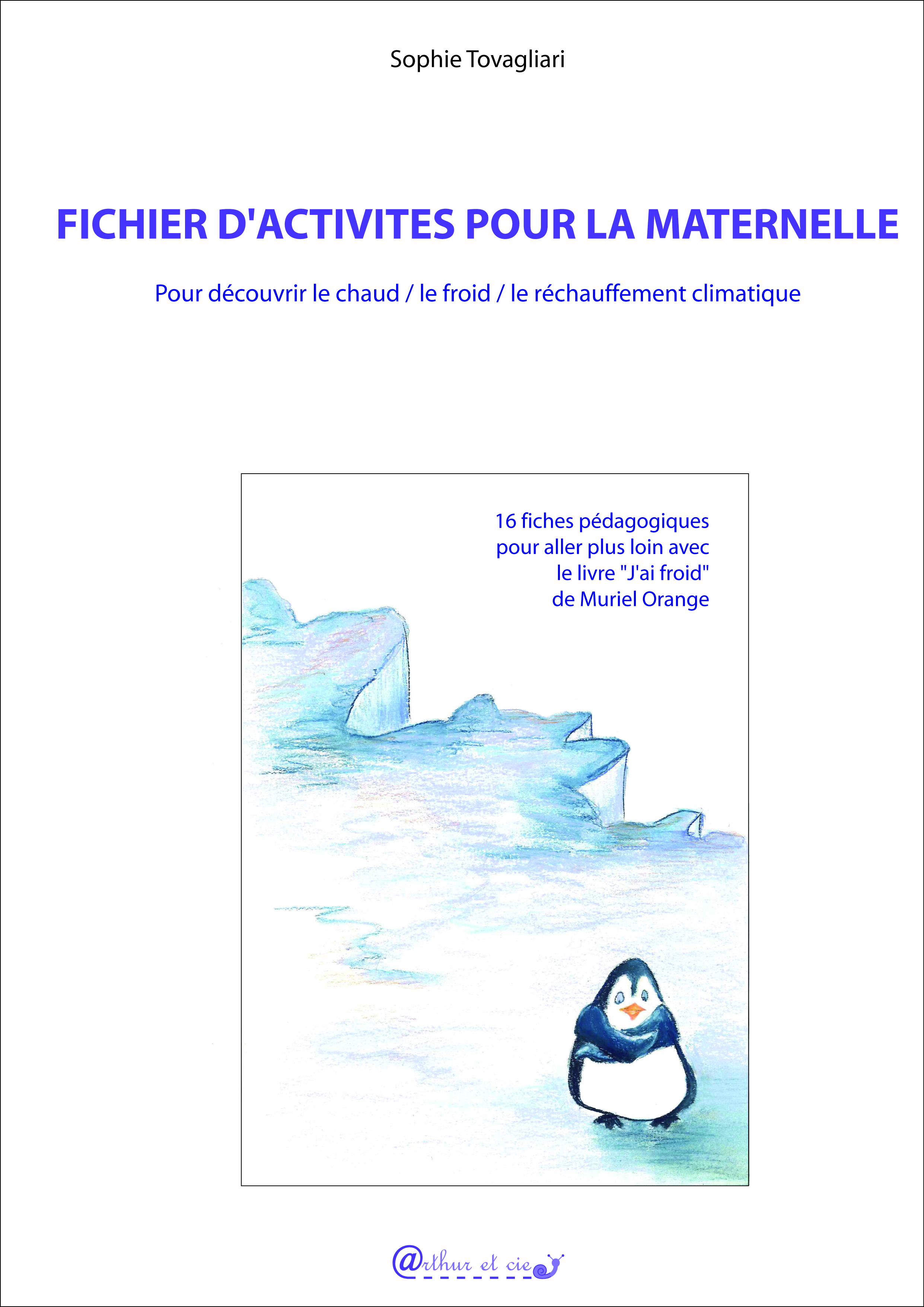 Fichier d'activités pour la maternelle pour découvrir le chaud/le froid/le réchauffement climatique