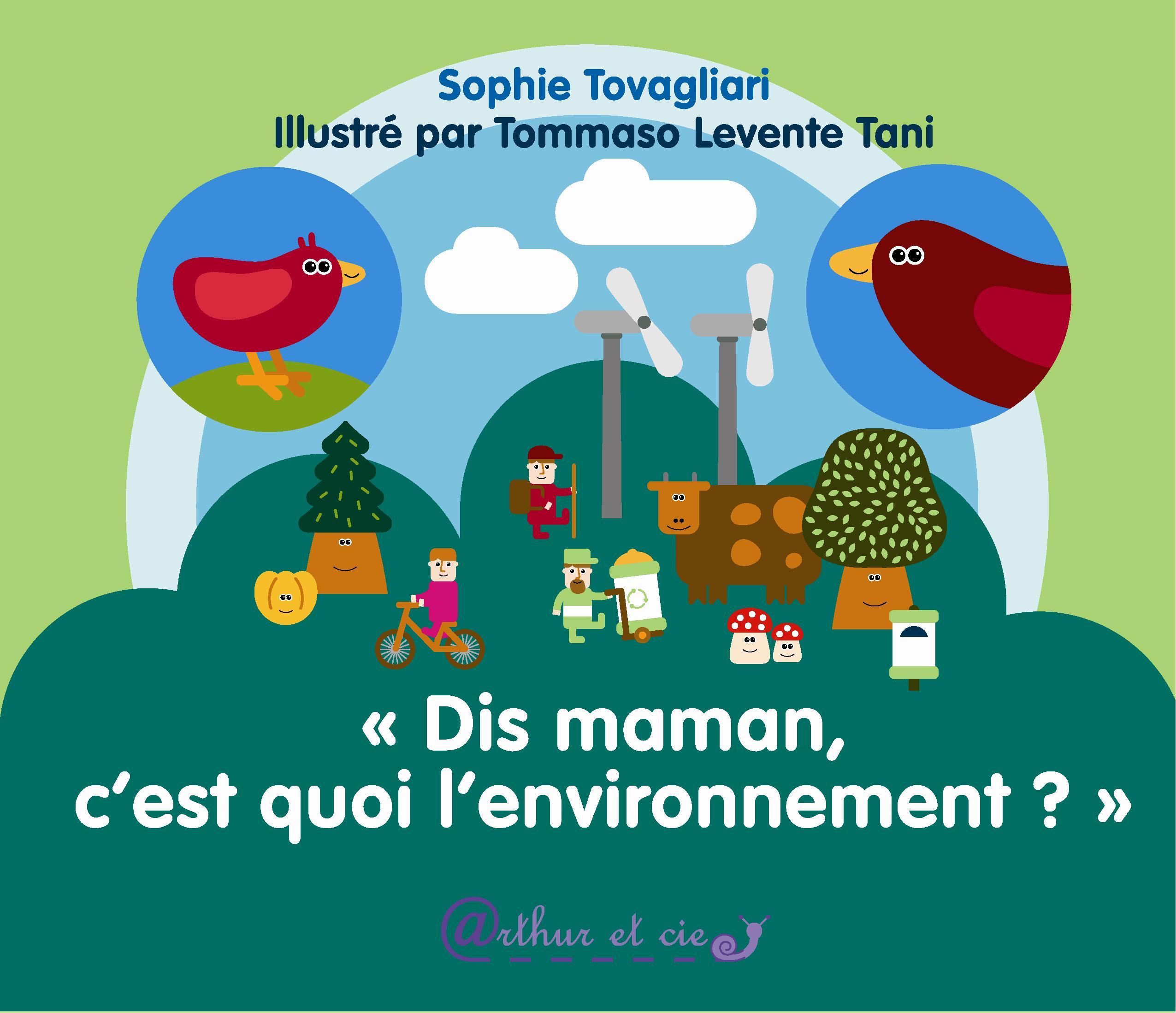" Dis maman, c'est quoi l'environnement ? "